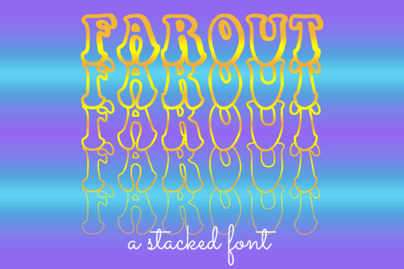 Far out Font: A Display Typeface for Unforgettable Projects