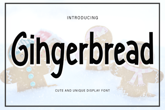 Gingerbread Font: Your New Go-To for Friendly, Handmade Appeal