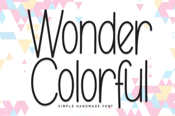 Wonder Colorful Font: A Handwritten Typeface with Soul
